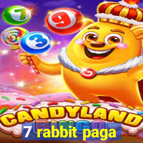 7 rabbit paga